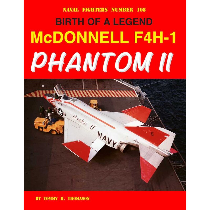 Livre NAISSANCE D'UNE LÉGENDE McDONNELL F4H-1 PHANTOM II 185 pages, 69 couleurs, 251 images n & b, 127 illustrations. À la fin d