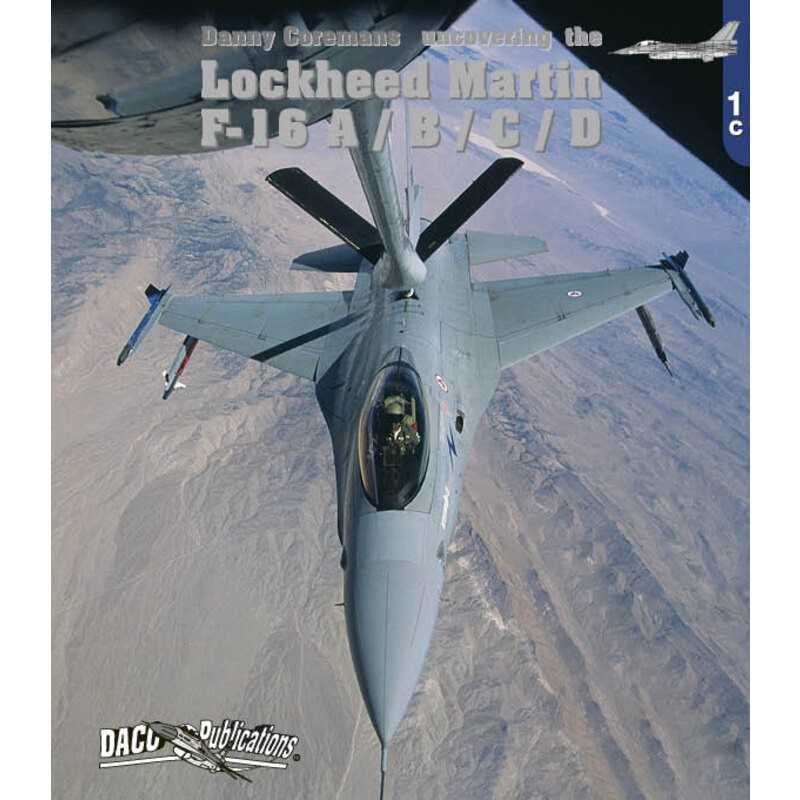 Livre Réimprimé! Découvrir le Lockheed-Martin General-Dynamics F-16A / F-16B / Lockheed-Martin F-16C / F-16D