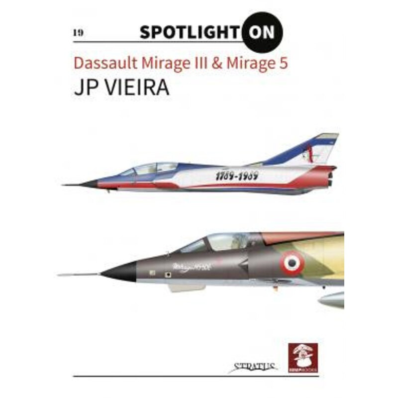 Dassault Mirage III / V (Spotlight On No.19) JP Vieira.Ce livre est le dernier d'une nouvelle série de référence pour les modéli