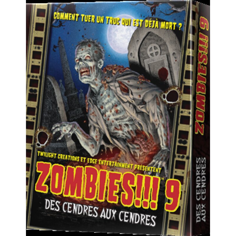 • Zombies !!! 9 Des Cendres aux Cendres