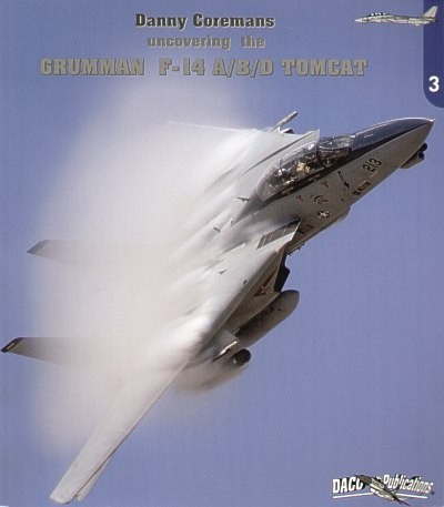 [AMK] 1/48 - Grumman F-14D SUPER TOMCAT & Ordnance Set  - Page 10 Daco-products-dcb003b-livre-uncovering-the-grumman-f-14a-b-d-tomcat