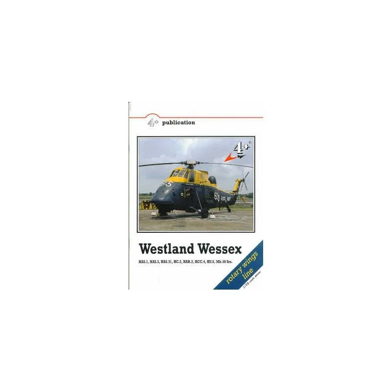 Réimprimé ! Variantes du Westland Wessex HAS.1 HAS.3 HAS.31 HC.2 HAR.2, HCC.4 HU.5 Mk.50