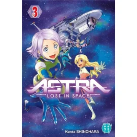 Astra - Lost In Space Tome 3