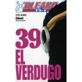 Bleach Tome 39 - El Verdugo