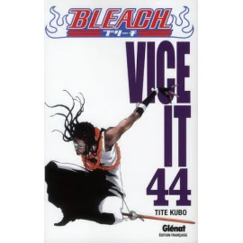 Bleach Tome 44 - Vice It