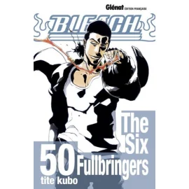 Bleach Tome 50 - The Six Fullbringers