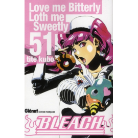Bleach Tome 51 - Love Me Bitterly Loth Me Sweetly