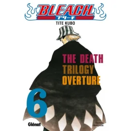 Bleach Tome 6 - The Death Trilogy - Ouverture