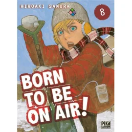 Born To Be On Air ! Tome 8