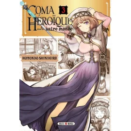 Coma Héroïque Dans Un Autre Monde Tome 3