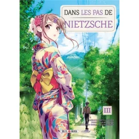 Dans Les Pas De Nietzsche Tome 3