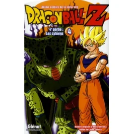 Dragon Ball Z - Cycle 4 Tome 4 - Les Cyborgs