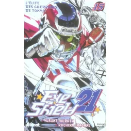 Eye Shield 21 Tome 15 - L'Élite Des Guerriers De Tokyo