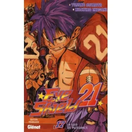 Eye Shield 21 Tome 17 - La Soif De Puissance