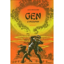 Gen D'Hiroshima - Intégrale Tome 1