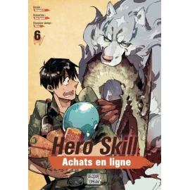 Hero Skill : Achats En Ligne Tome 6