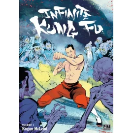 Infinite Kung Fu Tome 1