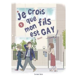 Je Crois Que Mon Fils Est Gay Tome 1