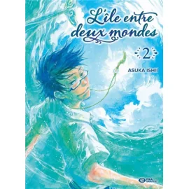 L'Île Entre Deux Mondes Tome 2