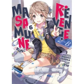 Masamune-Kun'S Revenge Tome 6