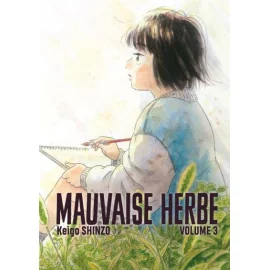 Mauvaise Herbe Tome 3