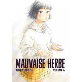 Mauvaise Herbe Tome 4