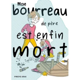 Mon Bourreau De Père Est Enfin Mort