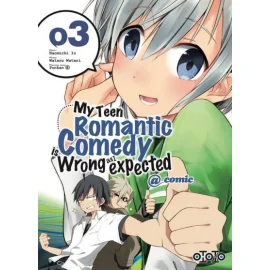 My Teen Romantic Comedy Tome 3