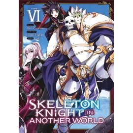 Skeleton Knight In Another World Tome 6