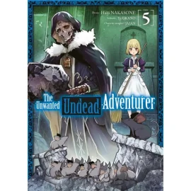 The Unwanted Undead Adventurer Tome 5