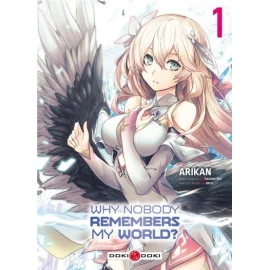 Why Nobody Remembers My World ? Tome 1