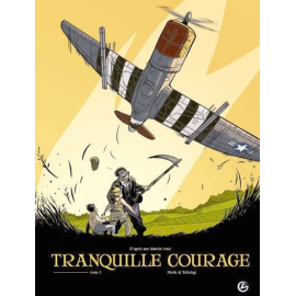 Tranquille Courage Tome 1