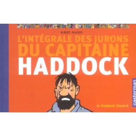 L'Intégrale Des Jurons Du Capitaine Haddock