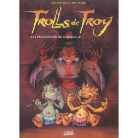  Trolls De Troy Tome 9 - Les Prisonniers Du Darshan Tome 1