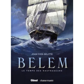 Belem Tome 1 - Le Temps Des Naufrageurs