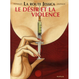  La Route Jessica Tome 3 - Le Désir Et La Violence