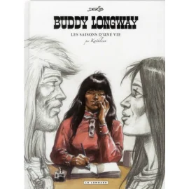 Buddy Longway ; Les Saisons D'Une Vie, Par Kathleen