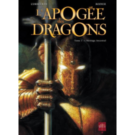  L'Apogée Des Dragons Tome 1 - L'Héritage Ancestral