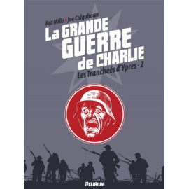 La Grande Guerre De Charlie Tome 6 - Les Tranchées D'Ypres 2