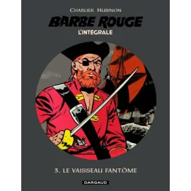 Barbe-Rouge ; Intégrale Vol.3 ; Le Vaisseau Fantôme