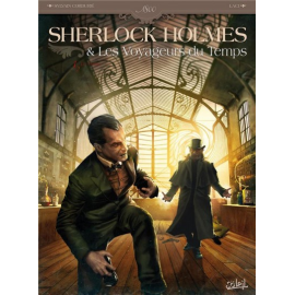  Sherlock Holmes Et Les Voyageurs Du Temps Tome 1 - La Trame