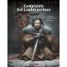 Complainte Des Landes Perdues - Cycle Les Chevaliers Du Pardon Tome 4