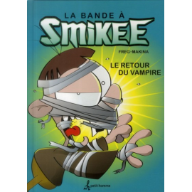 La Bande À Smikee Tome 2 - Le Retour Du Vampire