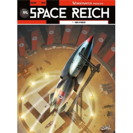 Wunderwaffen Présente Space Reich Tome 1