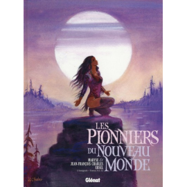 Les Pionniers Du Nouveau Monde - Intégrale Tome 9 À Tome 12