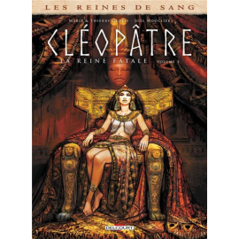 Les Reines De Sang - Cléopâtre, La Reine Fatale Tome 1
