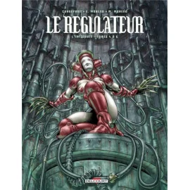 Le Régulateur - Intégrale Tomes 4 À 6