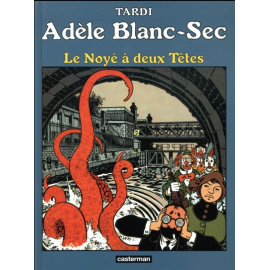 Adèle Blanc-Sec Tome 6 (Édition 2018)