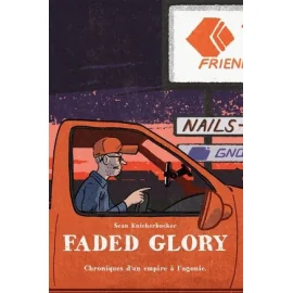 Faded Glory - Chroniques D'Un Empire À L'Agonie