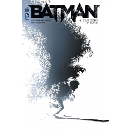 Batman Tome 4 - L'An Zéro 1Ère Partie